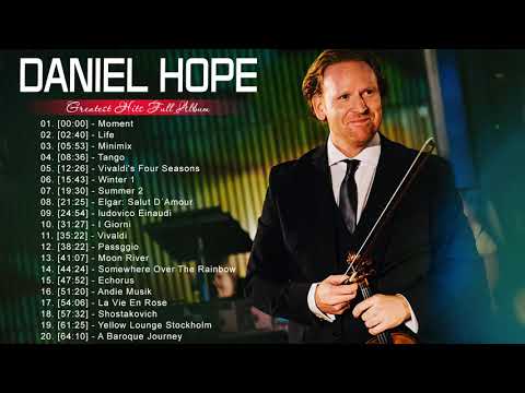 Daniel Hope greatest Hits Full Album - Best songs Of Daniel Hope - Melhores canções de Daniel Hope