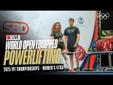 🔴 LIVE Powerlifting | Women's 47kg | 2025 IPF World Open Equipped Championships