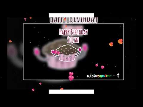 Sujan Happy Birthday Song | wishesonline.net