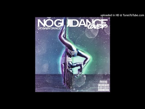 Dc Baby Draco - No Guidance (Remix)