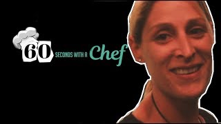 60 Seconds with A Chef