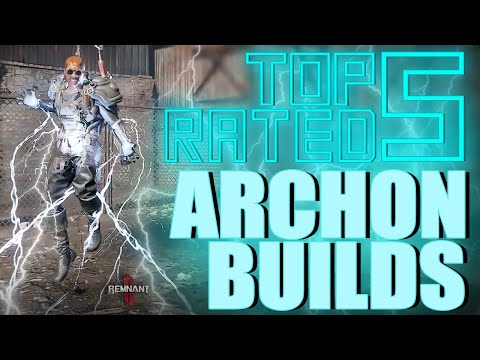 Remnant 2 - TOP 5 Rated Archon Builds For DESTROYING Apocalypse Difficulty!