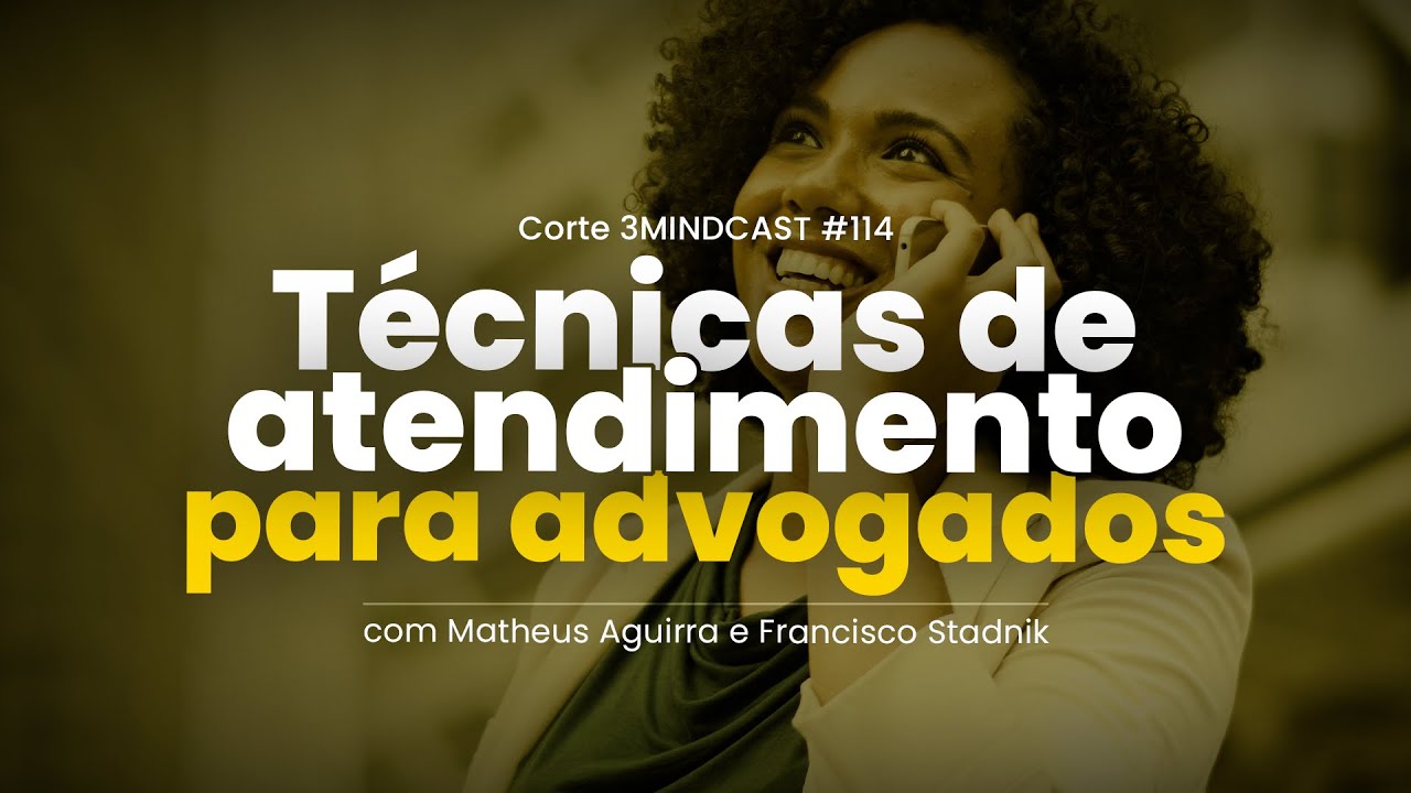 Dicas práticas de atendimento e Marketing Jurídico | Como fidelizar clientes na advocacia