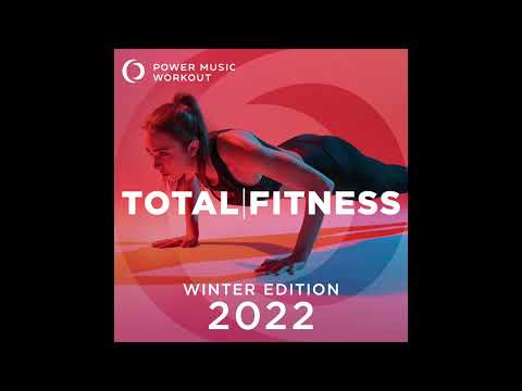 2022 Total Fitness - Winter Edition by Power Music Workout (132 BPM)