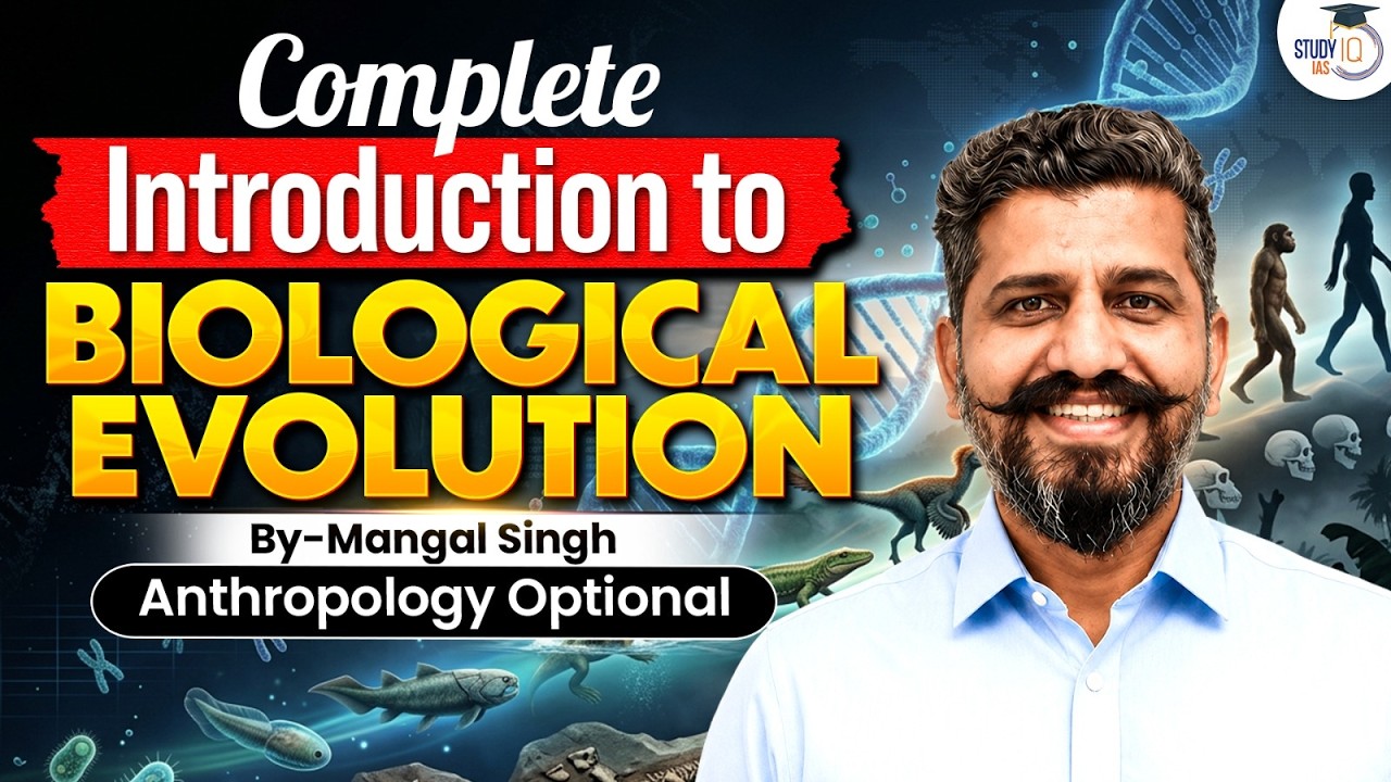 Complete Introduction to Biological Evolution | Anthropology Optional | UPSC 2027-28 | By Mangal Sir