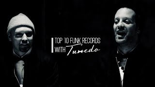 Top 10 funk records with Tuxedo