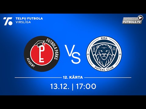 Futbola Parks Academy - Riga Futsal club || LATVIJAS TELPU FUTBOLA VIRSLĪGA