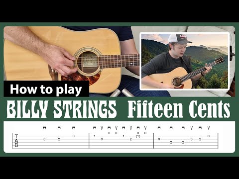 How to play "Fifteen Cents" - Billy Strings - Guitar Lesson with Tab