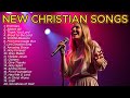 Nonstop Christian Music Praise Worship Songs Best Praise And Worship Songs 2025