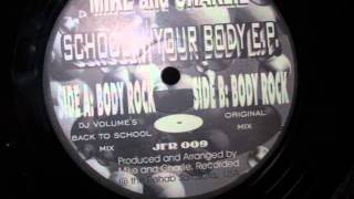 Mike & Charlie- Body Rock (original)