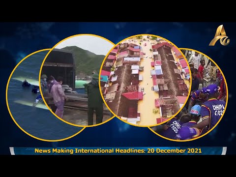 News Making International Headlines: 20 December 2021