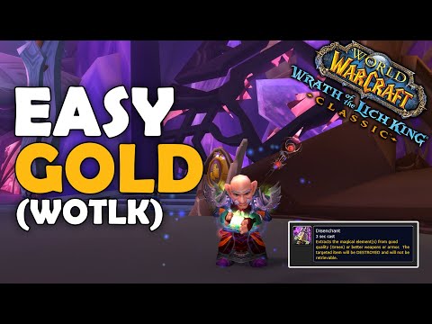 How To Make Easy Gold with Disenchanting in WOTLK Classic