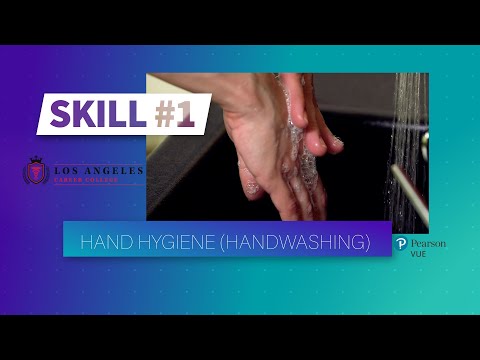 LACC - CNA Skill #1 - Hand Hygiene (Hand Washing)