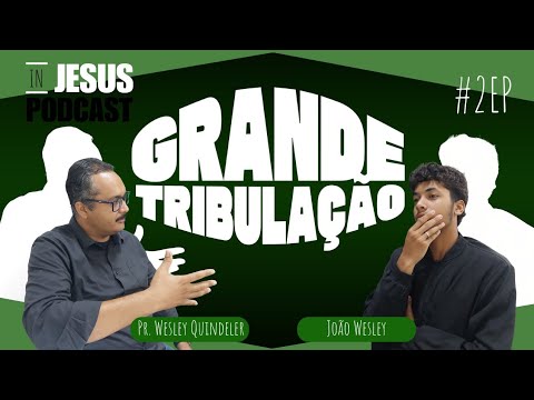 InJesus #02 Grande Tribulação.