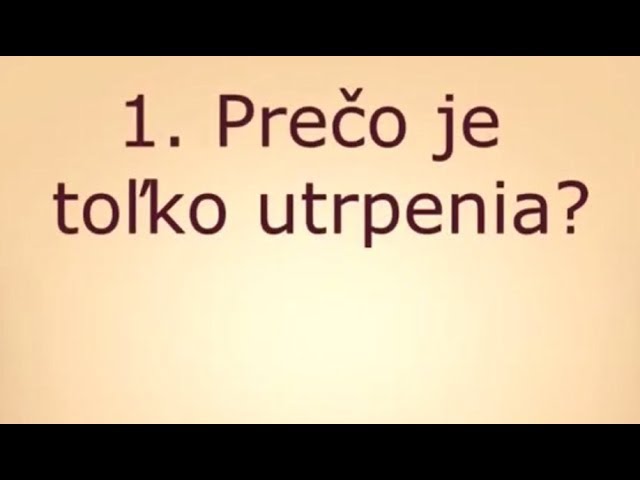 Prečo je toľko utrpenia?
