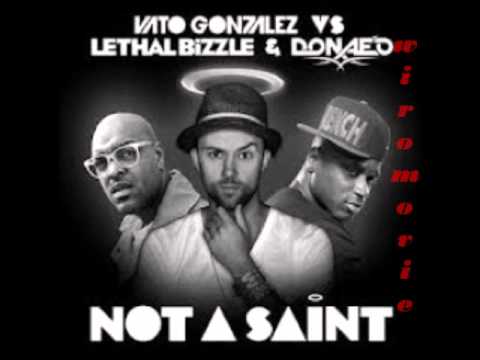 Vato Gonzalez - Not A Saint VS Lethal Bizzle & Donaeo