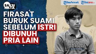 Suami Korban Ungkap Firasat sebelum Istrinya Tewas: 