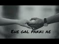 Wakh Ho Jana Gurnam Bhullar Whatsapp Status