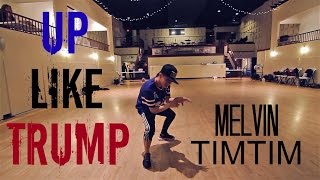 Up Like Trump @RaeSremmurd (Melvin Timtim choreography)