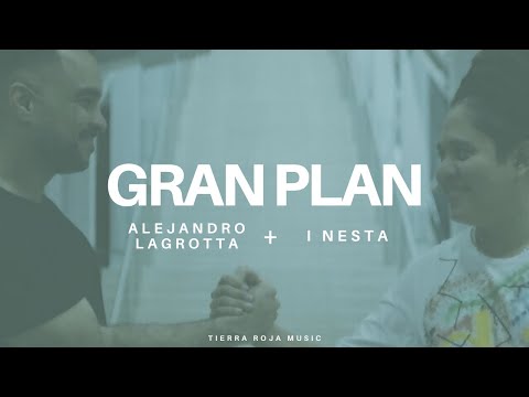 Gran Plan - Lagrotta + I Nesta ( Video Oficial )