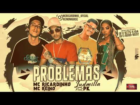 ⚪MC REINO, MC RICARDINHO FEAT. LUDMILLA E PK - PROBLEMAS -#bregafunk