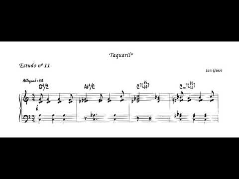 Ian Guest - Taquaril (Estudo No.11) (Itamar Assiere, piano)