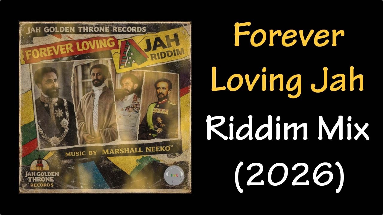 Forever Loving Jah Riddim Mix (2026)