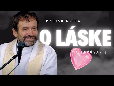 Čo vie farár o láske... | Marián Kuffa | Prednášky na počúvanie