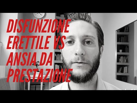 Disfunzione erettile Vs Ansia da prestazione
