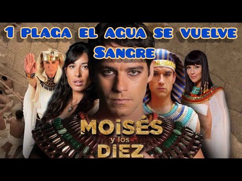 LA PRIMERA PLAGA (EL AGUA SE VUELVE SANGRE) MOISES Y LOS 10 MANDAMIENTOS