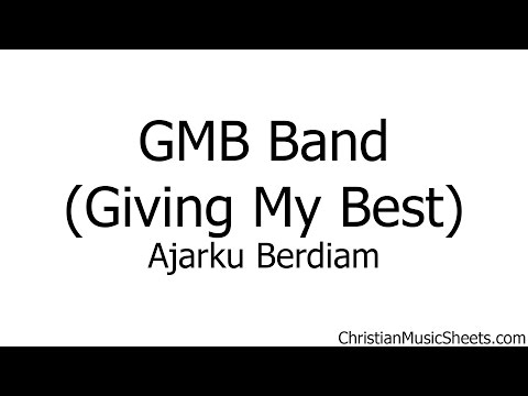 GMB Band Giving My Best – Ajarku Berdiam (Music Sheets, Chords, & Lyrics)