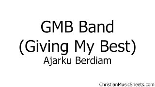 GMB Band Giving My Best – Ajarku Berdiam (Music Sheets, Chords, & Lyrics)