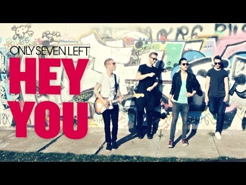 Only Seven Left - Hey You [Official video]