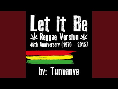 Let It Be (Reggae Version) (45th Anniversary 1970 - 2015)