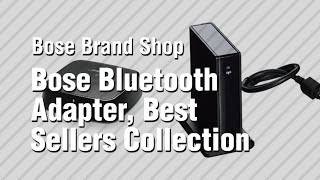 Bose Bluetooth Adapter, Best Sellers Collection // Bose Brand Shop
