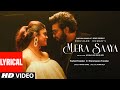 MERA SAAYA (Lyrical Video): Sachet-Parampara | Irshad Kamil | Bhushan Kumar | Achha Lag Raha Hai