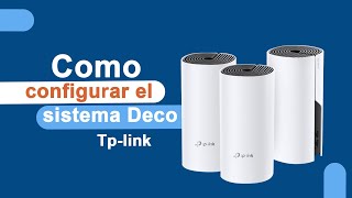 Como configurar el sistema deco de Tp-link