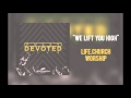 We Lift You High