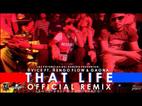 Dvice Ft Nengo Flow & Gaona - That Life (Official Remix) [HD]