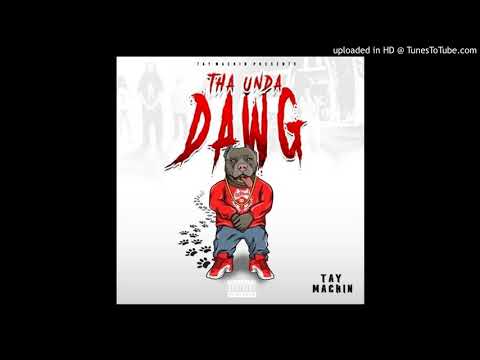 TayMackin - Dawgs wit me (prod.by jax)