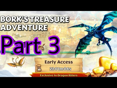 Bork's Treasure Adventure - Part 3 - New Gauntlet Event - Dragons:Rise of Berk