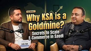 KSA E-Commerce 2026: Launch & Scale | Kartik Bhatt | Modern Electronics | Let’s Talk Ecommerce EP 3