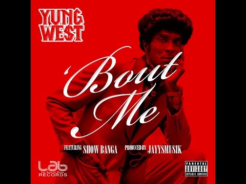 Yung We$t - 'Bout Me ft. Show Banga (Official Lyric Video)