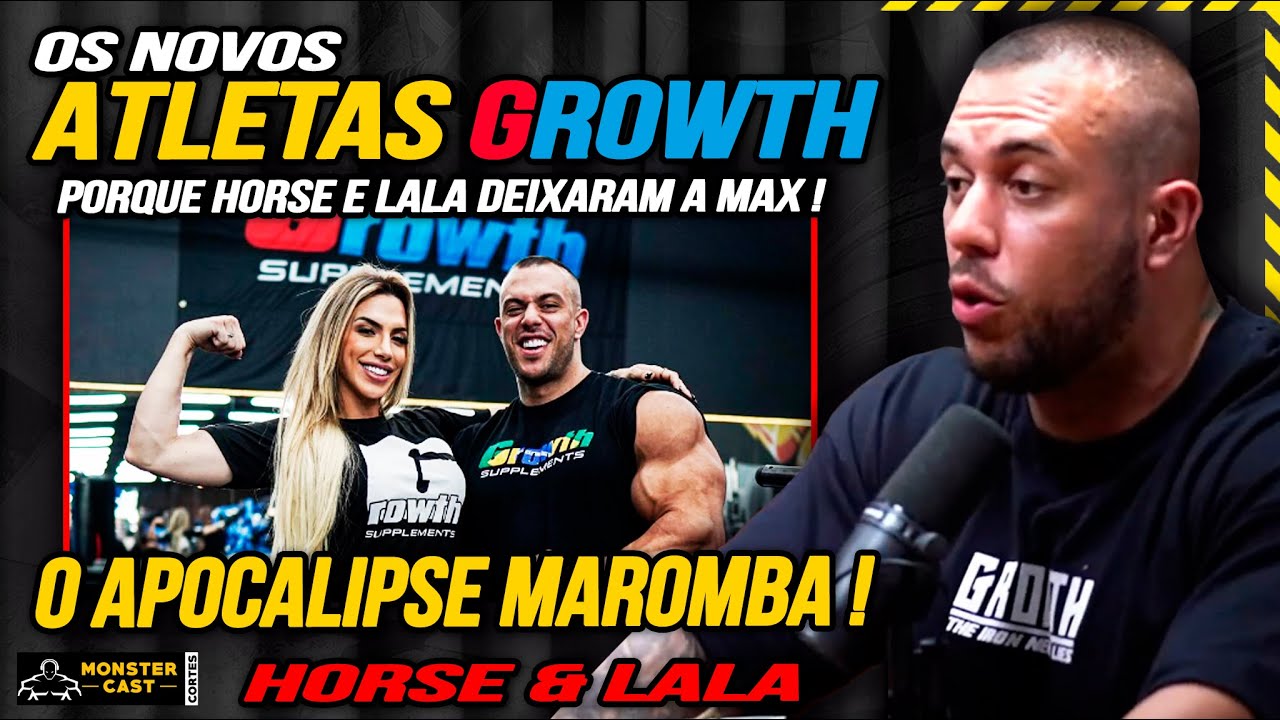 HORSE REVELOU OS MOTIVOS DE TROCAR A MAX PELA GROWTH ! LALA BRUSCHI & HORSE MD