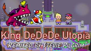 King DeDeDe Utopia [Mother 3 and Kirby REMIX] by Stevie Pilgrim