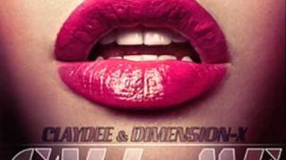Claydee Feat Dimension X   Call Me Remix