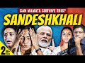 Can Sandeshkhali End Mamata Banerjee's Domination Over Bengal Politics? | Akash & Poulami Nag