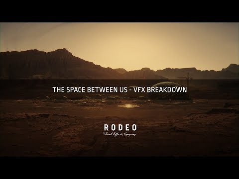 The Space Between Us | VFX Breakdown by Rodeo FX