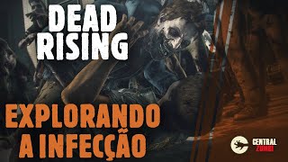 Explorando a INFEÇÃO de DEAD RISING
