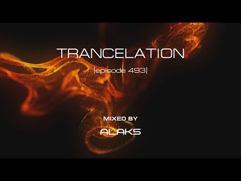 Alaks - TRANCELATION 493 (04_02_2023)